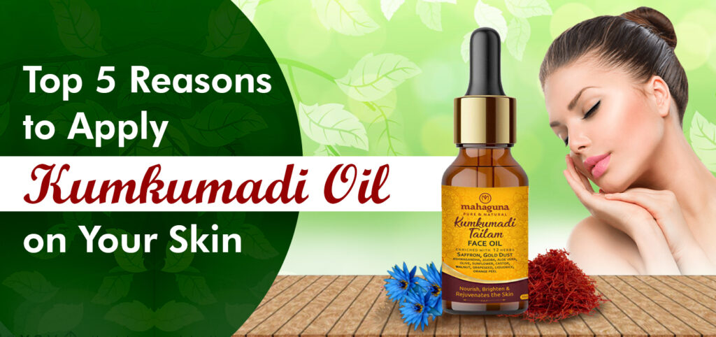 Reasons to AppKumkumadi Oil on Your Skin