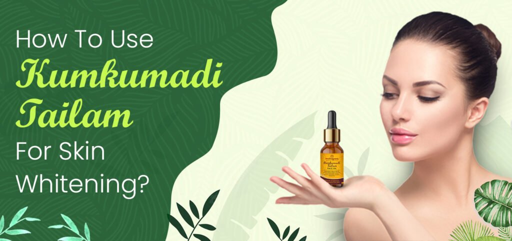 How to Use Kumkumadi Tailam for Skin Whitening?